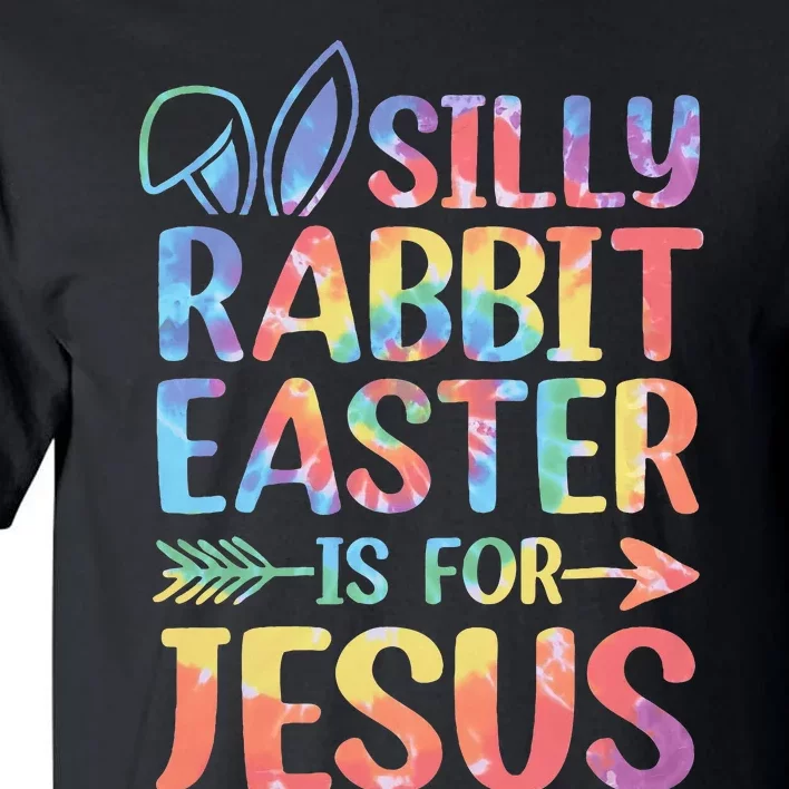 Silly Rabbit Easter Is For Jesus Religious Christian Faith Tall T-Shirt