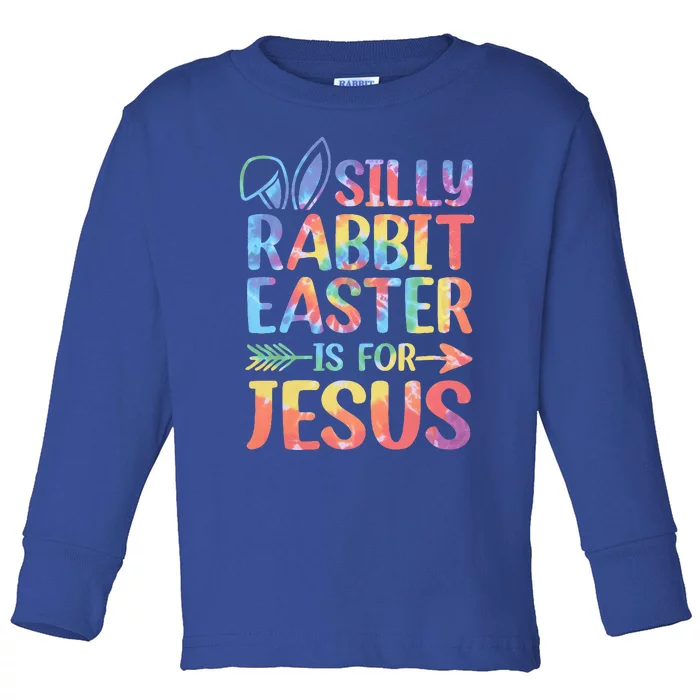 Silly Rabbit Easter Is For Jesus Religious Christian Faith Toddler Long Sleeve Shirt