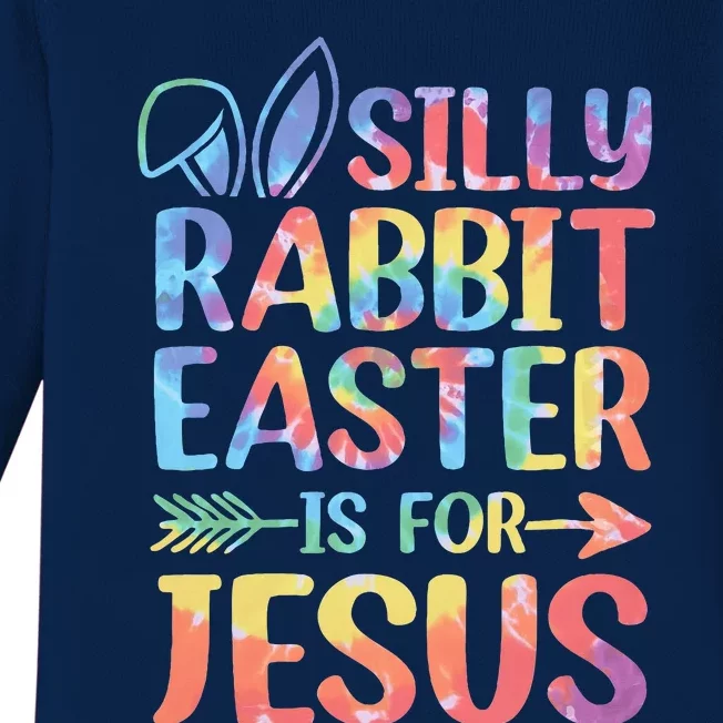 Silly Rabbit Easter Is For Jesus Religious Christian Faith Baby Long Sleeve Bodysuit