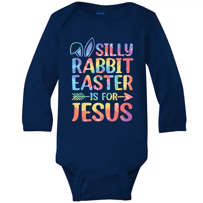 Silly Rabbit Easter Is For Jesus Religious Christian Faith Baby Long Sleeve Bodysuit