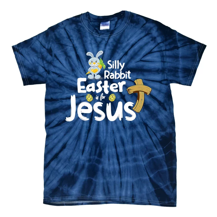 Silly Rabbit Easter is for Jesus Boy Girl Tie-Dye T-Shirt