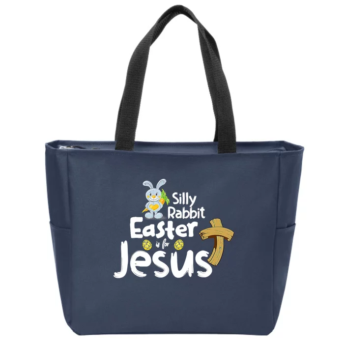 Silly Rabbit Easter is for Jesus Boy Girl Zip Tote Bag