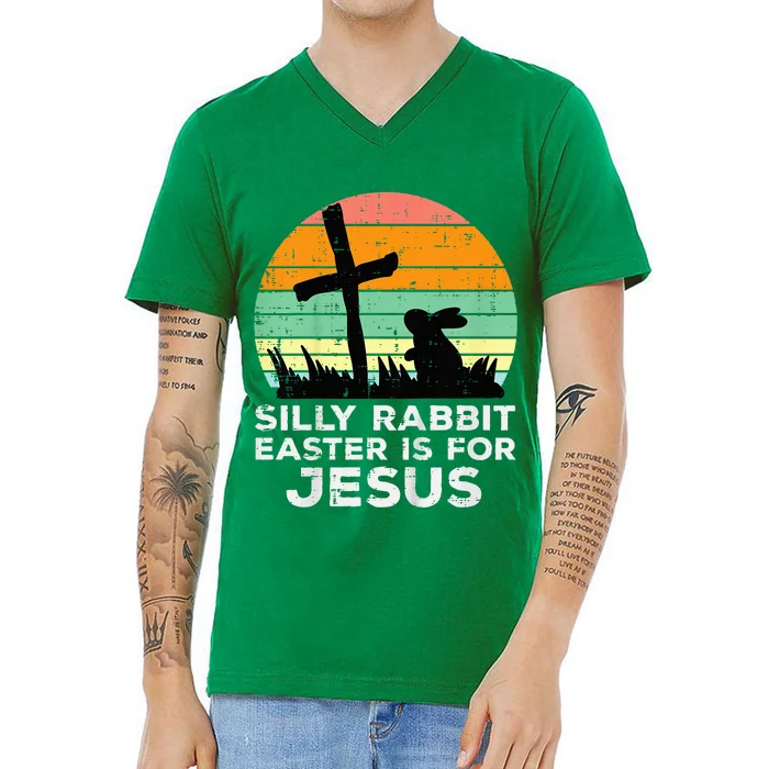 Silly Rabbit Easter Is For Jesus Christians V-Neck T-Shirt