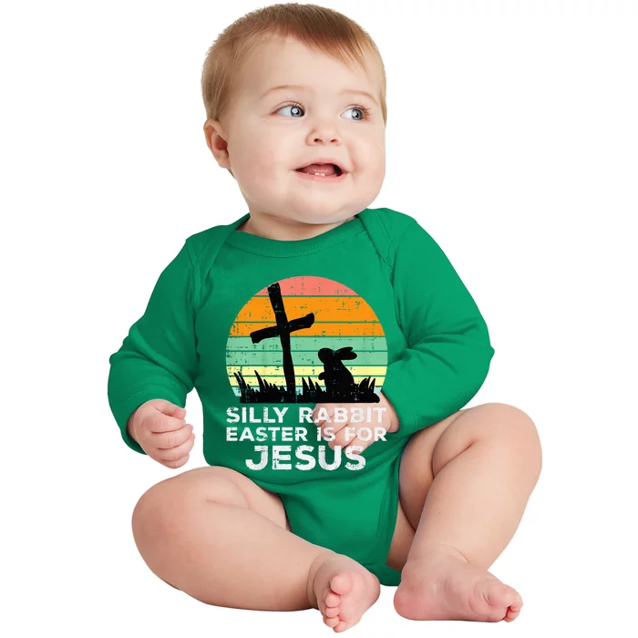 Silly Rabbit Easter Is For Jesus Christians Baby Long Sleeve Bodysuit