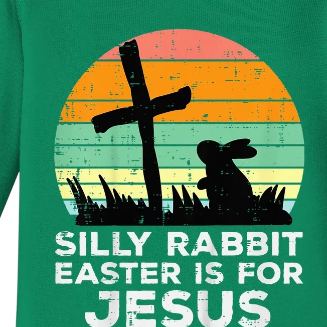 Silly Rabbit Easter Is For Jesus Christians Baby Long Sleeve Bodysuit