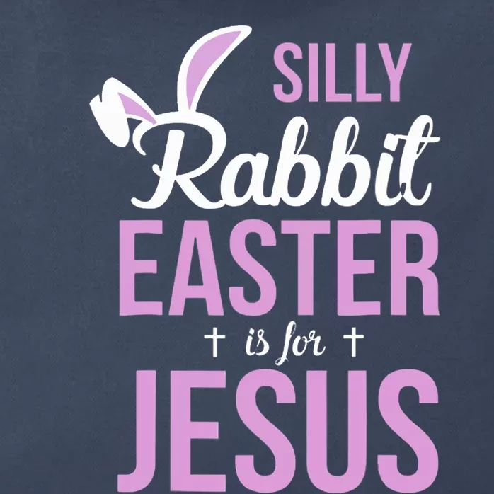 Silly Rabbit Easter Is For Jesus Zip Tote Bag