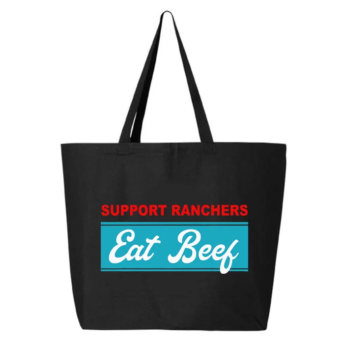 Support Ranchers Eat Beef Funny Apparel 25L Jumbo Tote