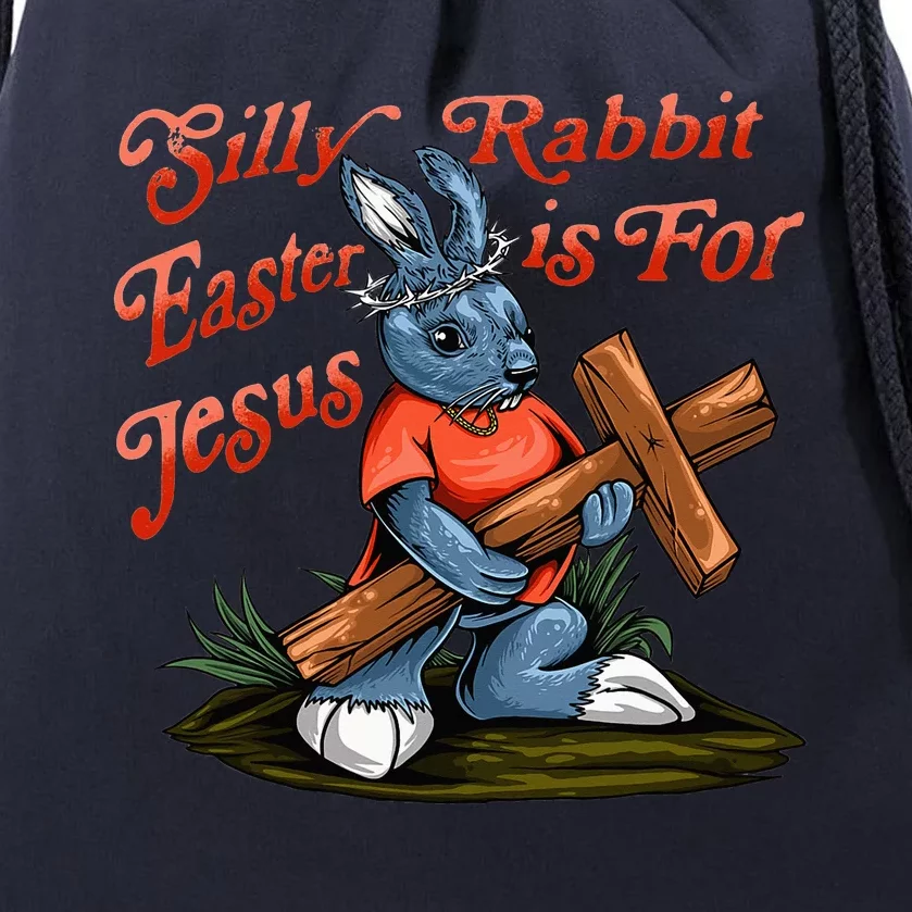 Silly Rabbit Easter Is For Jesus Inspirational Funny Easter Drawstring Bag