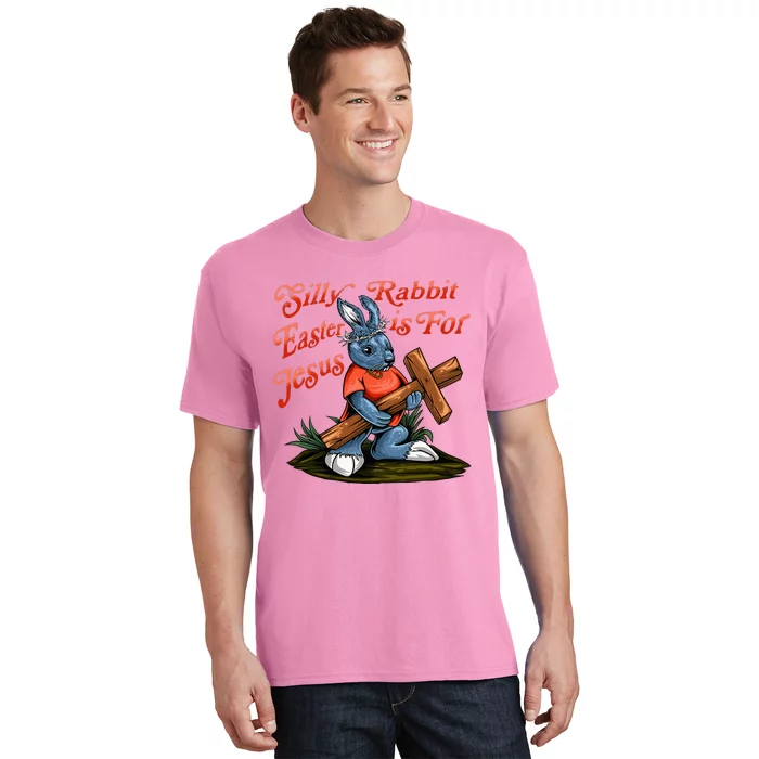 Silly Rabbit Easter Is For Jesus Inspirational Funny Easter T-Shirt