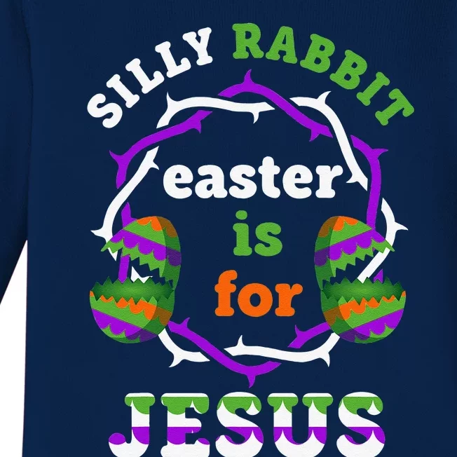 Silly Rabbit Easter Is For Jesus Christian Easter Apparel Baby Long Sleeve Bodysuit