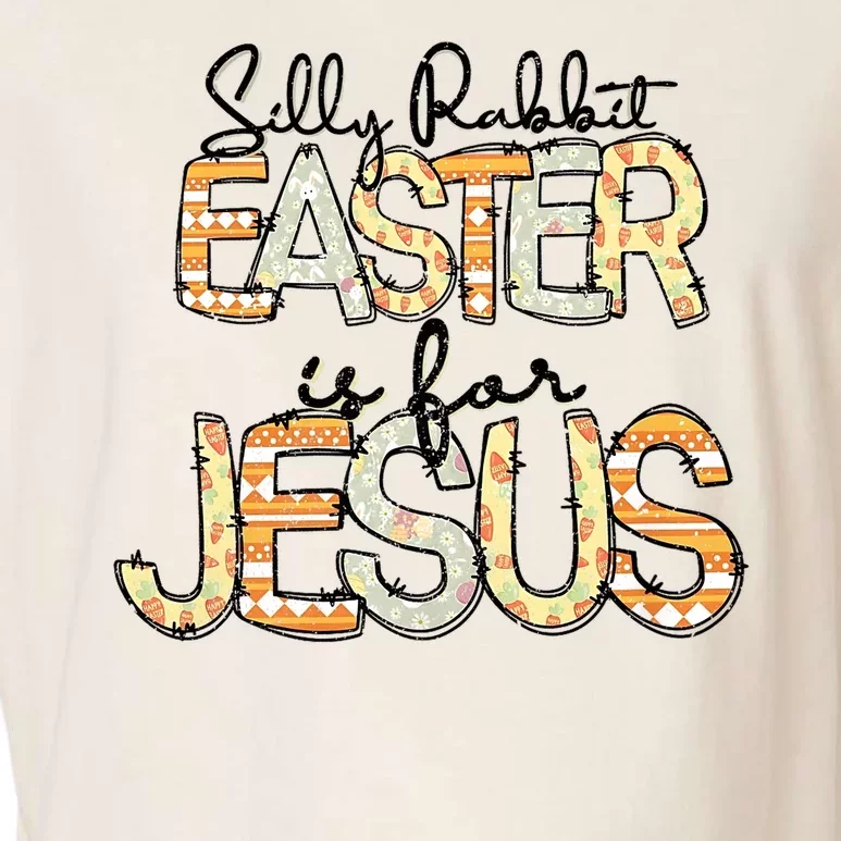 Silly Rabbit Easter Is For Jesus Christian Religious Christ Garment-Dyed Women's Muscle Tee