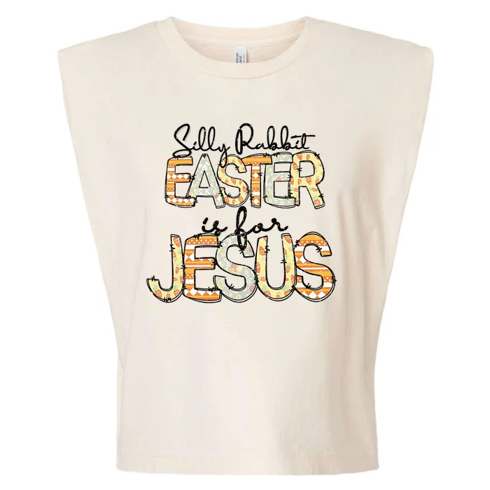 Silly Rabbit Easter Is For Jesus Christian Religious Christ Garment-Dyed Women's Muscle Tee