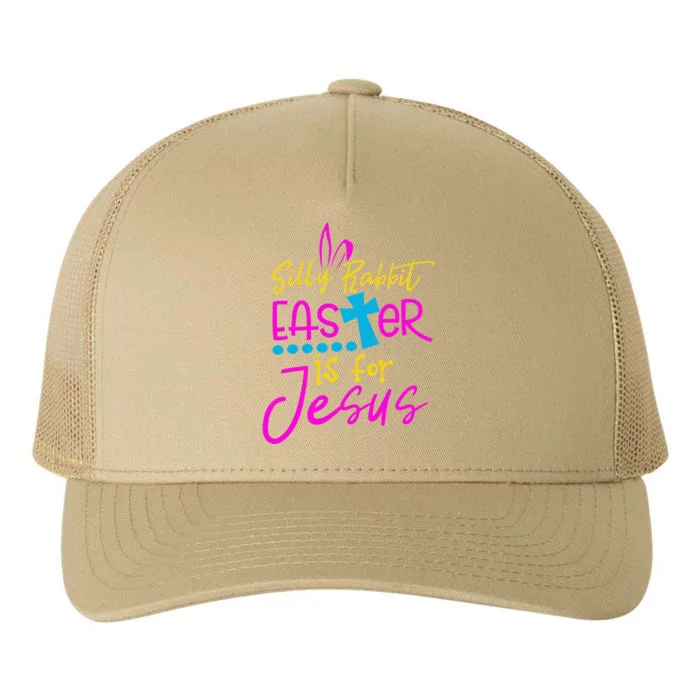 Silly Rabbit Easter Is For Jesus Christians Gift Yupoong Adult 5-Panel Trucker Hat