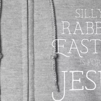 Silly Rabbit Easter Is For Jesus Christians Gifts Women Full Zip Hoodie