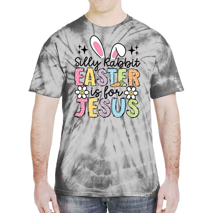 Silly Rabbit Easter Is For Jesus Christian Religious Christ Tie-Dye T-Shirt