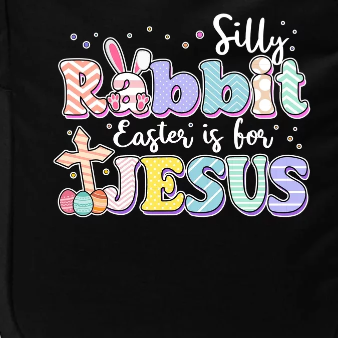 Silly Rabbit Easter Is For Jesus Impact Tech Backpack