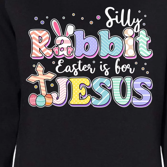 Silly Rabbit Easter Is For Jesus Womens California Wash Sweatshirt