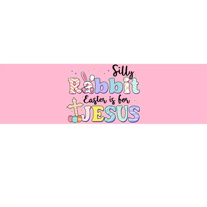 Silly Rabbit Easter Is For Jesus Bumper Sticker