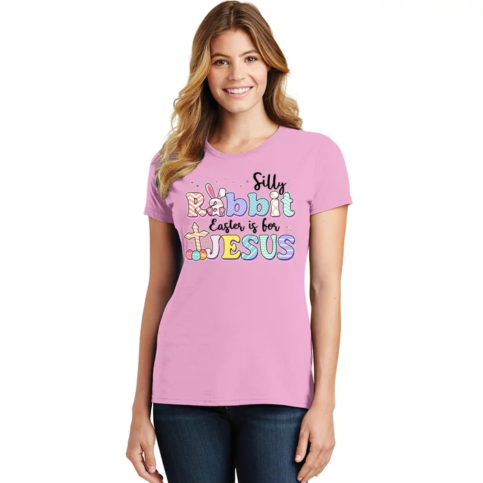 Silly Rabbit Easter Is For Jesus Women's T-Shirt