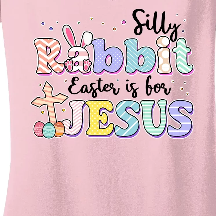 Silly Rabbit Easter Is For Jesus Women's V-Neck T-Shirt