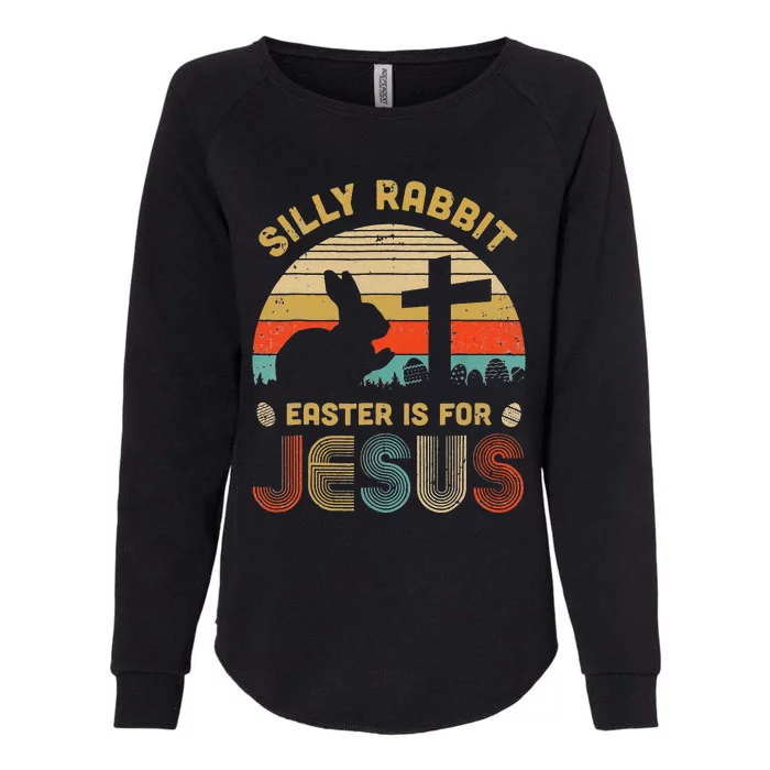 Silly Rabbit Easter Is For Jesus Christian Religious Womens California Wash Sweatshirt