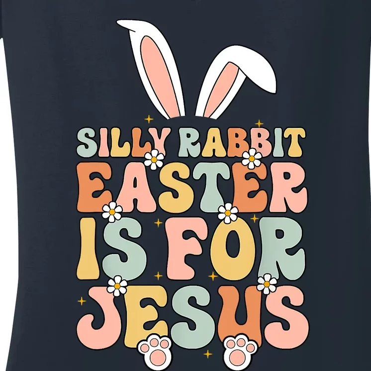 Silly Rabbit Easter Is For Jesus Easter Women's V-Neck T-Shirt