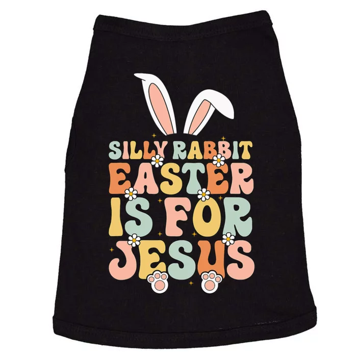 Silly Rabbit Easter Is For Jesus Easter Doggie Tank