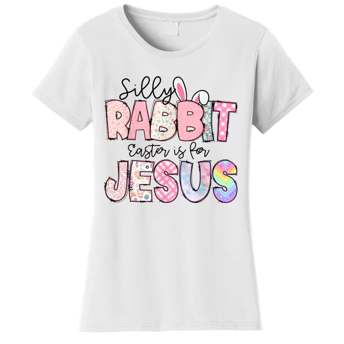 Silly Rabbit Easter Is For Jesus Funny Women's T-Shirt