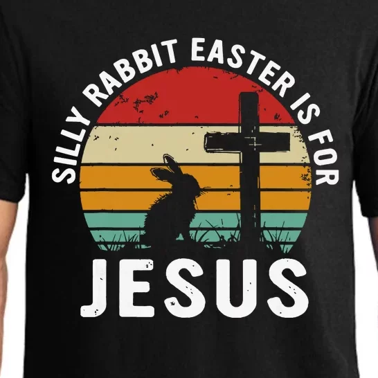 Silly Rabbit Easter Is For Jesus Religious Happy Easter Day Pajama Set