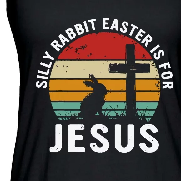 Silly Rabbit Easter Is For Jesus Religious Happy Easter Day Ladies Essential Flowy Tank