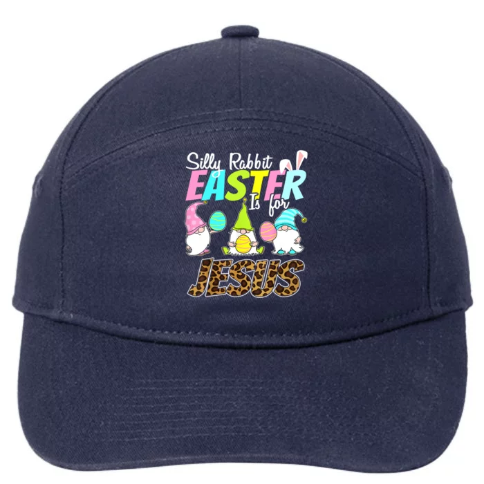 Silly Rabbit Easter Is For Jesus Gnome Religious Christian Funny Gift 7-Panel Snapback Hat