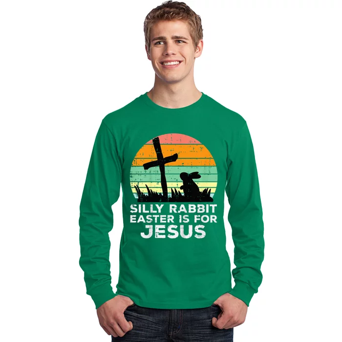 Silly Rabbit Easter Is For Jesus Christians Long Sleeve Shirt