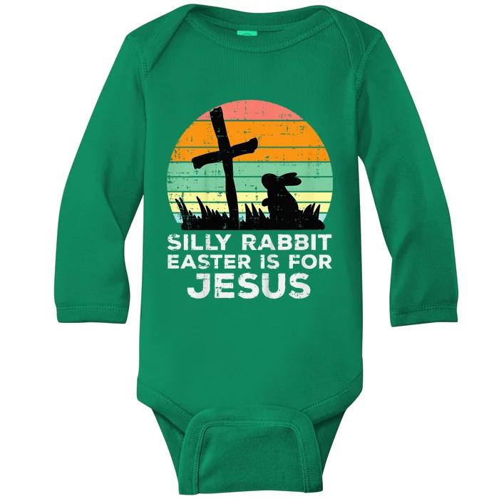 Silly Rabbit Easter Is For Jesus Christians Baby Long Sleeve Bodysuit