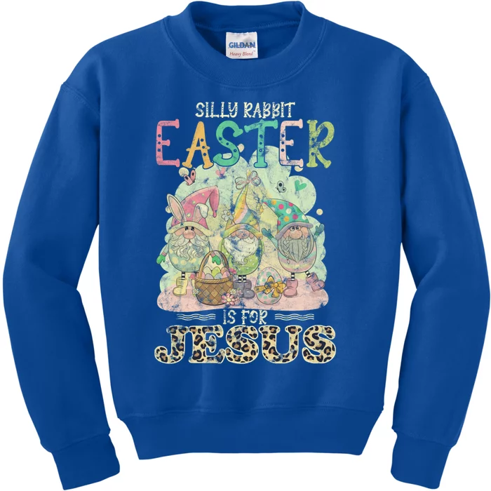 Silly Rabbit Easter Is For Jesus Gnomes Gift Kids Sweatshirt