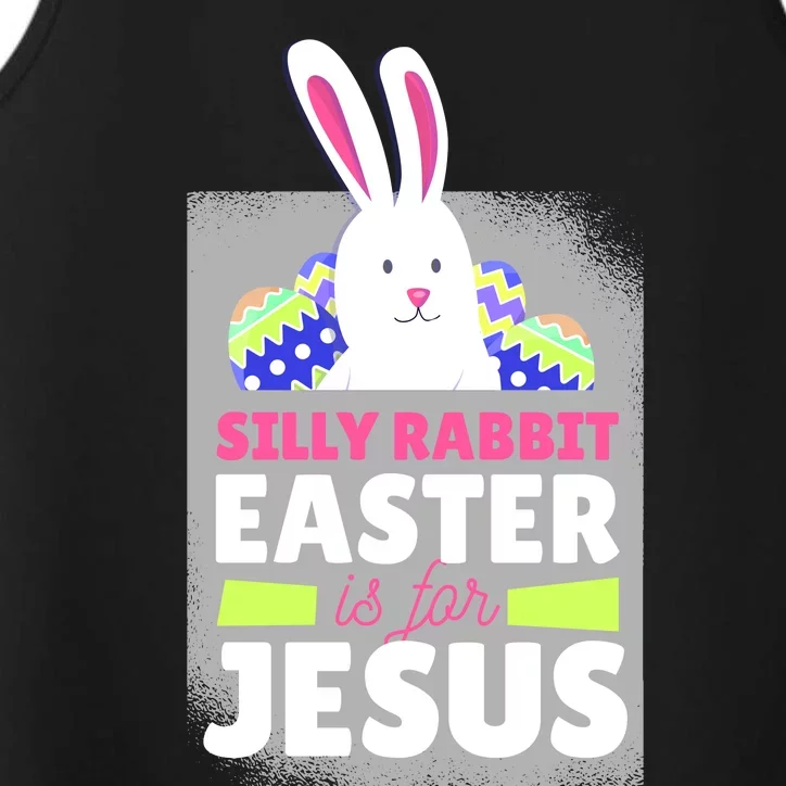 Silly Rabbit Easter Is For Jesus Funny Eggs Performance Tank