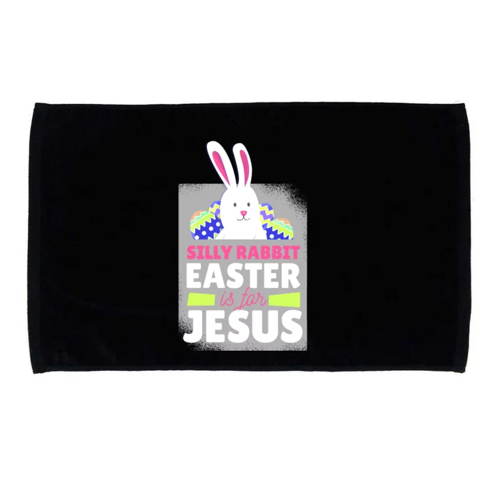 Silly Rabbit Easter Is For Jesus Funny Eggs Microfiber Hand Towel