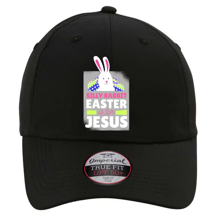 Silly Rabbit Easter Is For Jesus Funny Eggs The Original Performance Cap