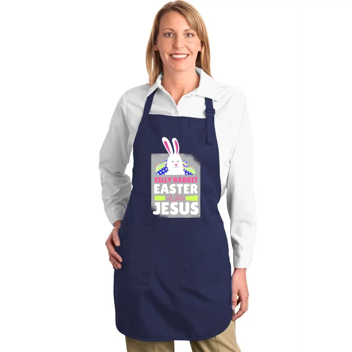 Silly Rabbit Easter Is For Jesus Funny Eggs Full-Length Apron With Pocket