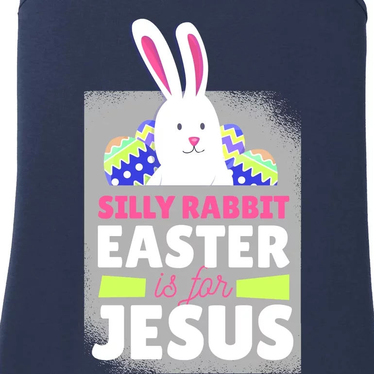 Silly Rabbit Easter Is For Jesus Funny Eggs Ladies Essential Tank