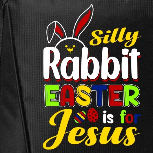 Silly Rabbit Easter Is For Jesus Funny Easter City Backpack