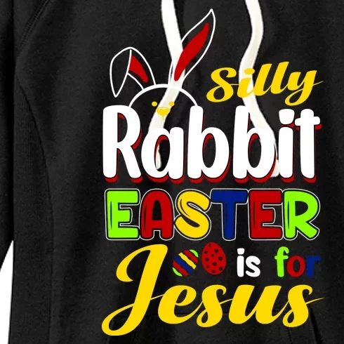 Silly Rabbit Easter Is For Jesus Funny Easter Women's Fleece Hoodie