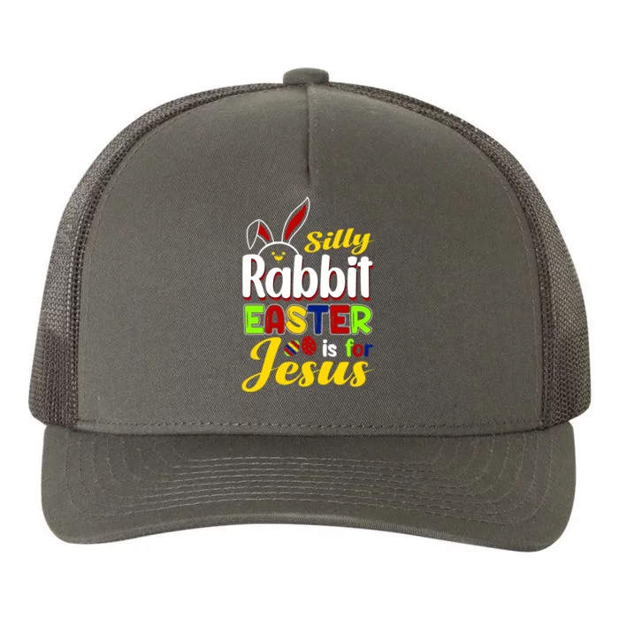 Silly Rabbit Easter Is For Jesus Funny Easter Yupoong Adult 5-Panel Trucker Hat