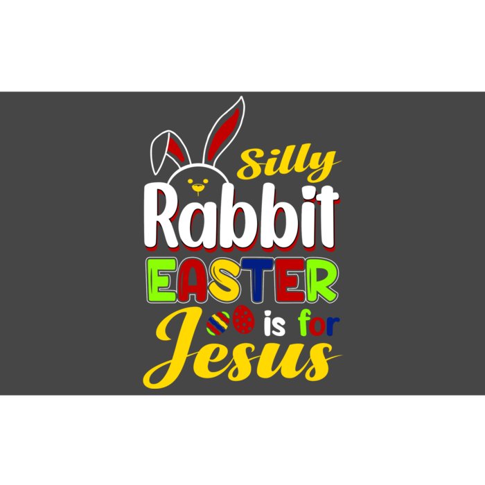 Silly Rabbit Easter Is For Jesus Funny Easter Bumper Sticker