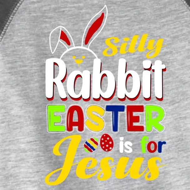 Silly Rabbit Easter Is For Jesus Funny Easter Toddler Fine Jersey T-Shirt