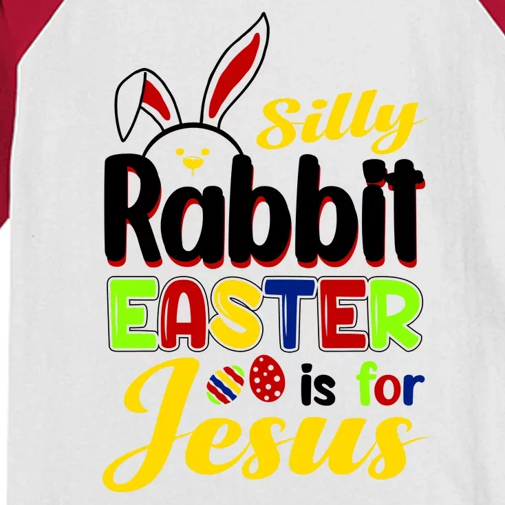 Silly Rabbit Easter Is For Jesus Funny Easter Kids Colorblock Raglan Jersey