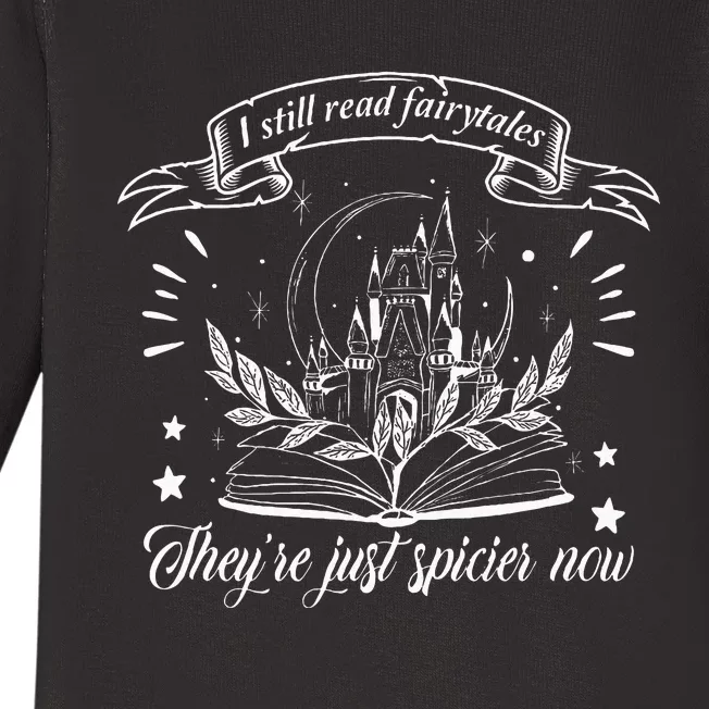 Still Read Fairy Tales TheyRe Spicier Now Smut Book Lover Baby Long Sleeve Bodysuit