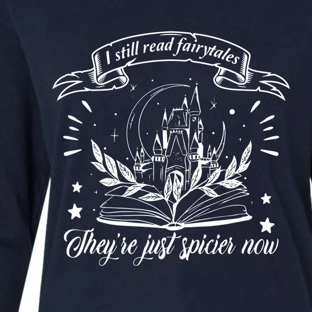 Still Read Fairy Tales They're Spicier Now Smut Book Lover Womens Cotton Relaxed Long Sleeve T-Shirt