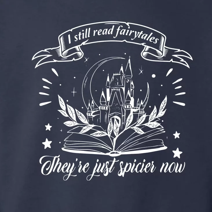 Still Read Fairy Tales They're Spicier Now Smut Book Lover Toddler Hoodie