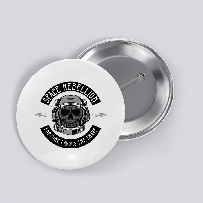 Space Rebellion Fortune Favors The Brave Button