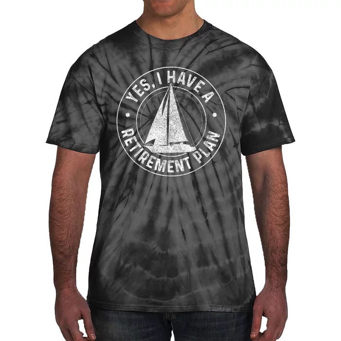 Sailing Retirement Gift Sail Boat Boating Retired Sailor Tie-Dye T-Shirt